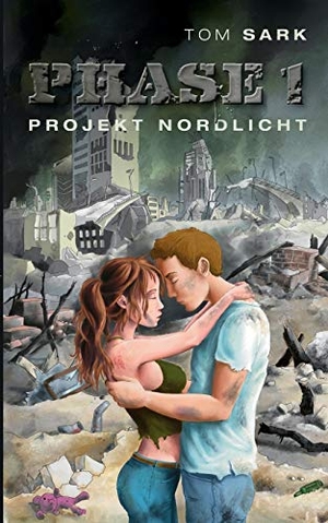 Sark, Tom. Phase 1 - Projekt Nordlicht. Books on Demand, 2016.