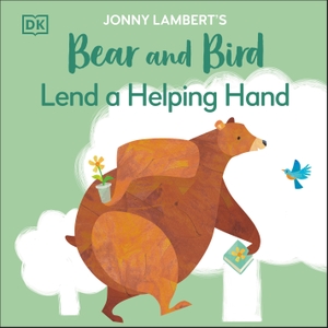 Lambert, Jonny. Jonny Lambert's Bear and Bird: Lend a Helping Hand. Dorling Kindersley Ltd, 2024.