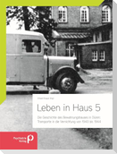 Leben in Haus 5: Transporte in die Vernichtung von 1940 bis 1944