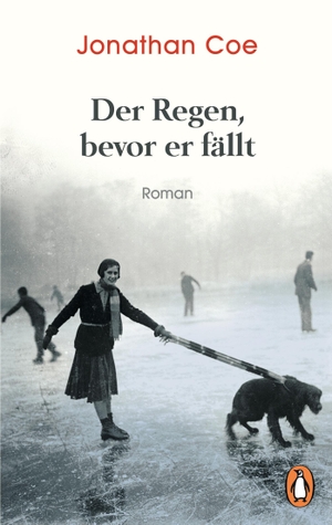 Coe, Jonathan. Der Regen, bevor er fällt. Penguin TB Verlag, 2018.