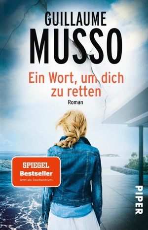 Musso, Guillaume. Ein Wort, um dich zu retten - Roman | Der Pageturner mit Spannung und großen Gefühlen. Piper Verlag GmbH, 2021.