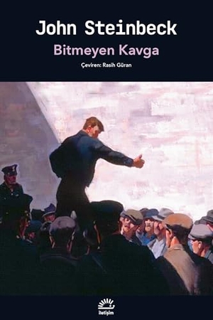 Steinbeck, John. Bitmeyen Kavga. Iletisim Yayinlari, 2021.