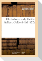 Chefs-d'oeuvre du théâtre italien . Goldoni (Éd.1822)