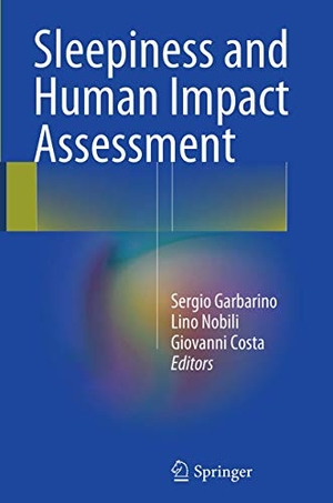 Garbarino, Sergio / Giovanni Costa et al (Hrsg.). Sleepiness and Human Impact Assessment. Springer Milan, 2016.