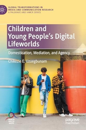 Uzuegbunam, Chikezie E.. Children and Young People¿s Digital Lifeworlds - Domestication, Mediation, and Agency. Springer International Publishing, 2024.