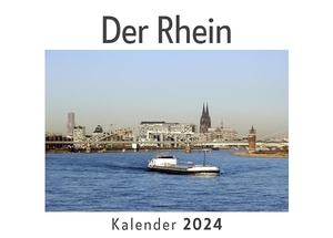 Müller, Anna. Der Rhein (Wandkalender 2024, Kalender DIN A4 quer, Monatskalender im Querformat mit Kalendarium, Das perfekte Geschenk). 27amigos, 2023.
