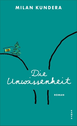 Kundera, Milan. Die Unwissenheit. Kampa Verlag, 2026.