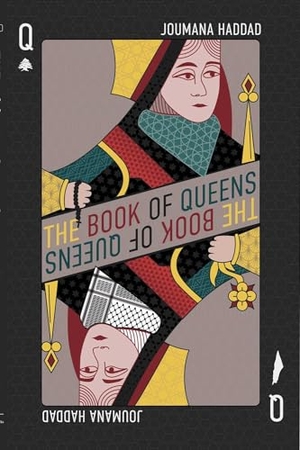 Haddad, Joumana. The Book of Queens. Interlink Publishing Group Inc, 2023.