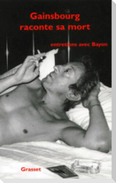 Gainsbourg Raconte Sa Mort