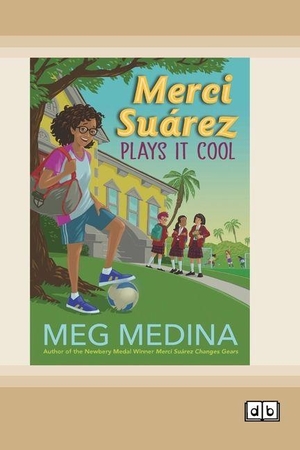Medina, Meg. Merci Suárez Plays It Cool (Dyslexia-Friendly Edition). ReadHowYouWant, 2026.