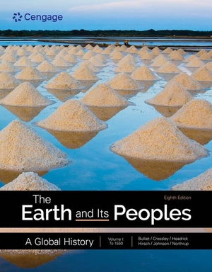 Bulliet, Richard / Crossley, Pamela et al. The Earth and Its Peoples: A Global History, Volume 1. Cengage Learning, 2023.