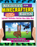 Activities for Minecrafters: Earth
