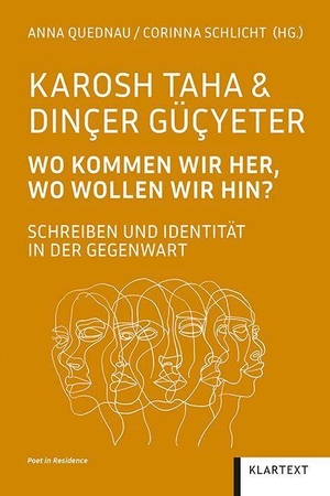 Quednau, Anna. Karosh Taha & Dincer Güceter - Wo kommen wir hin, wo wollen wir hin? Schreiben und Identität in der Gegenwart. Klartext Verlag, 2026.