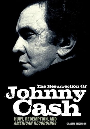 Thomson, Graeme. Resurrection of Johnny Cash - Hurt, Redemption, and American Recordings. Jawbone Press, 2011.