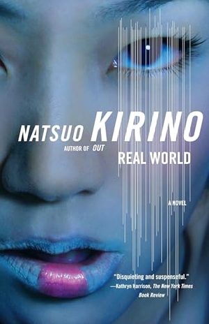Kirino, Natsuo. Real World. Random House, 2009.