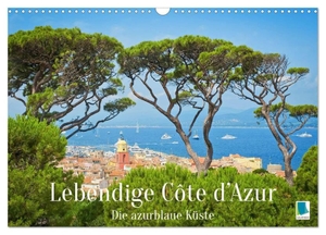 Calvendo, Calvendo. Lebendige Cote d'Azur: Die azurblaue Küste (Wandkalender 2025 DIN A3 quer), CALVENDO Monatskalender - Cote d'Azur: Sehnsucht nach Sonne, Strand und Meer. Calvendo, 2023.