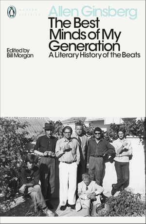 Ginsberg, Allen. The Best Minds of My Generation - A Literary History of the Beats. Penguin Books Ltd, 2018.