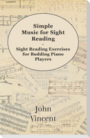 Simple Music for Sight Reading - Sight Reading Exercises for Budding Piano Players