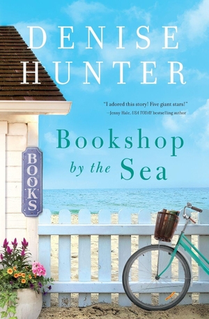 Hunter, Denise. Bookshop by the Sea - A Sweet, Bookish Romance of Second Chances. Thomas Nelson, 2021.