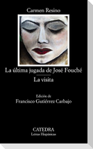 La última jugada de José Fouché ; La visita