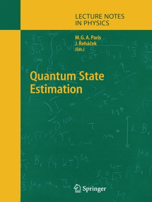 Rehacek, Jaroslav / Matteo Paris (Hrsg.). Quantum State Estimation. Springer Berlin Heidelberg, 2010.