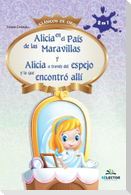 Alicia en el País de las Maravillas y Alicia a través del espejo y lo que se encontró allí