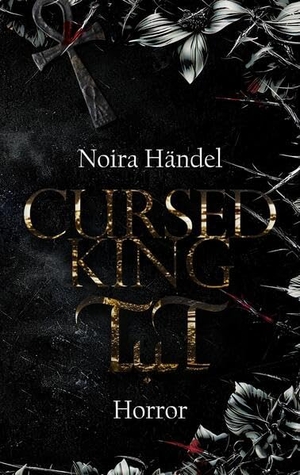 Händel, Noira. Cursed King TuT - (K)Ein Märchen aus Blut und Sand. tredition, 2025.