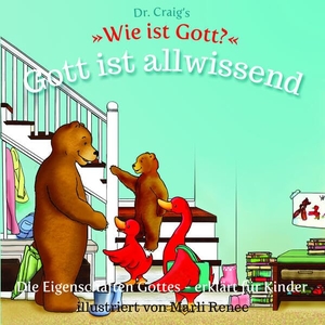 Craig, William Lane. Dr. Craig's "Wie ist Gott?" Gott ist allwissend - Die Eigenschaften Gottes - erklärt für Kinder. BOAS media e.V., 2022.
