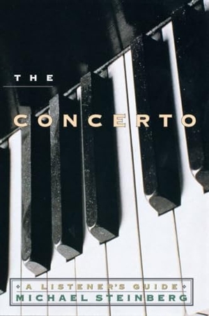 Steinberg, Michael. The Concerto - A Listener's Guide. Oxford University Press, 1998.
