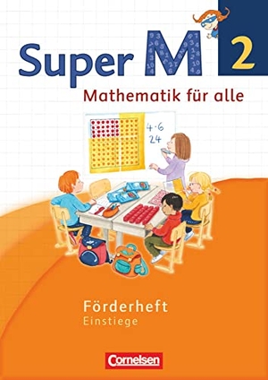 Braun, Ulrike / Forthaus, Reinhard et al. Super M 2. Schuljahr. Förderheft Westliche Bundesländer. Cornelsen Verlag GmbH, 2014.