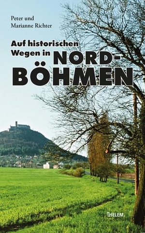 Richter, Peter / Marianne Richter. Auf historischen Wegen in Nordböhmen. Thelem Universitätsverlag, 2026.