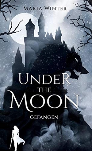 Winter, Maria. Under the Moon - Gefangen. Books on Demand, 2021.