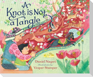 A Knot Is Not a Tangle