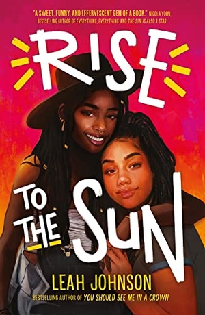 Johnson, Leah. Rise to the Sun. Scholastic, 2021.