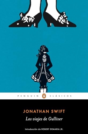 Swift, Jonathan. Los Viajes de Gulliver / Gulliver's Travels. Prh Grupo Editorial, 2019.