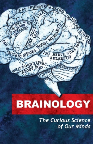 Science, Mosaic / John Walsh. Brainology - The Curious Science of Our Minds. Canbury Press, 2018.