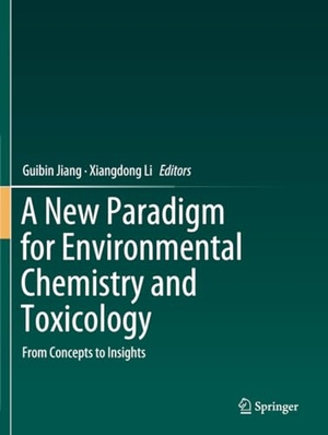 Li, Xiangdong / Guibin Jiang (Hrsg.). A New Paradigm for Environmental Chemistry and Toxicology - From Concepts to Insights. Springer Nature Singapore, 2020.