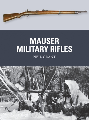 Grant, Neil. Mauser Military Rifles. Bloomsbury USA, 2015.