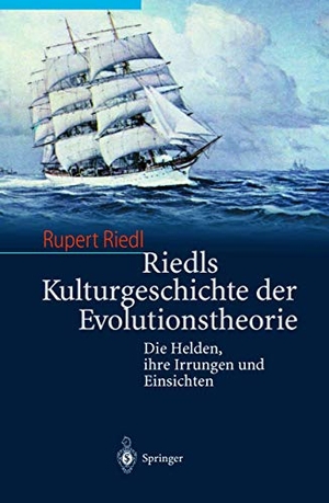 Riedl, Rupert. Riedls Kulturgeschichte der Evolutionstheorie - Die Helden, ihre Irrungen und Einsichten. Springer Berlin Heidelberg, 2002.