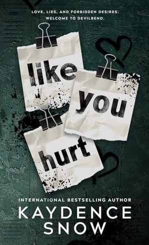 Snow, Kaydence. Like You Hurt. Sonder Publishing P/L, 2024.