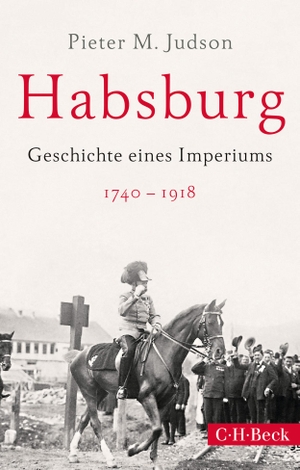 Judson, Pieter M.. Habsburg - Geschichte eines Imperiums. C.H. Beck, 2022.