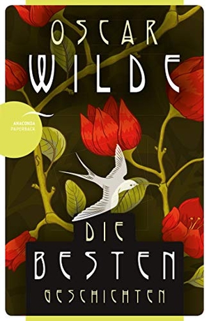 Wilde, Oscar. Oscar Wilde - Die besten Geschichten. Anaconda Verlag, 2015.