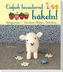 Einfach bezaubernd häkeln!