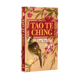 Tzu, Lao. Tao Te Ching - Deluxe Silkbound Edition in a Slipcase. Arcturus Publishing, 2018.