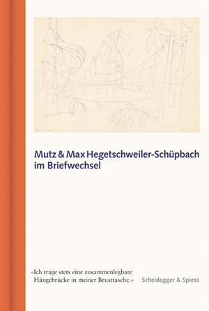 Walser-Wilhelm, Doris / Peter Walser-Wilhelm (Hrsg.). Mutz und Max Hegetschweiler-Schüpbach im Briefwechsel. Scheidegger & Spiess, 2023.