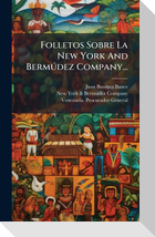 Folletos Sobre La New York And BermÃºdez Company...