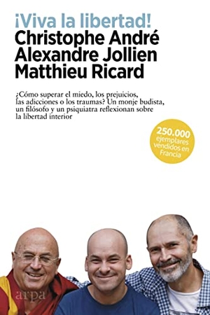 André, Christophe / Jollien, Alexandre et al. ¡Viva la libertad!. Arpa Editores, 2020.