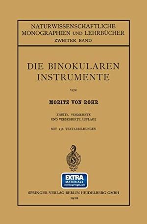 Rohr, Moritz Von. Die Binokularen Instrumente. Springer Berlin Heidelberg, 1920.