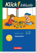 Klick! inklusiv 1./2. Schuljahr - Grundschule / Förderschule - Mathematik - Geometrie