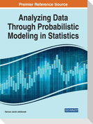 Analyzing Data Through Probabilistic Modeling in Statistics